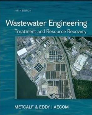 Wastewater Engineering: Treatment and Resource Recovery — Franklin Burton et al. (2013)