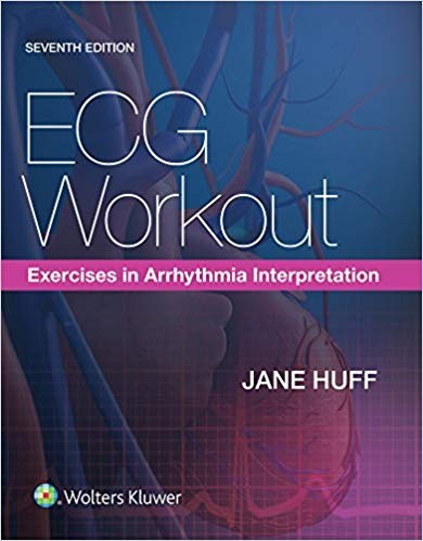 ECG Workout: Exercises in Arrhythmia Interpretation — Jane Huff (2016)