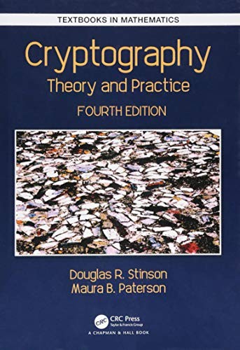 Cryptography: Theory and Practice — Douglas Robert Stinson et al. (2018)