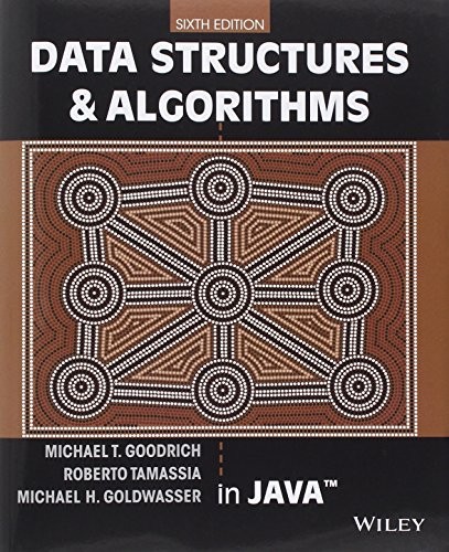 Data Structures and Algorithms in Java — Michael T. Goodrich et al. (2014)
