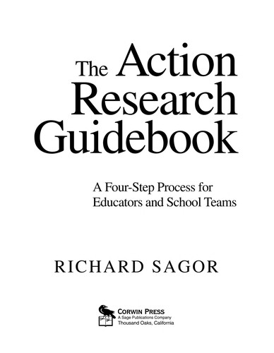 The Action Research Guidebook: A Four-Step Process for Educators and School Teams — Richard D. Sagor (2004)