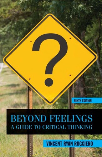 Beyond Feelings: A Guide to Critical Thinking — Vincent Ryan Ruggiero (2011)