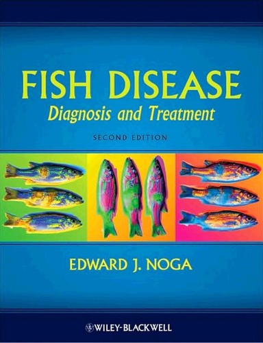 Fish Disease: Diagnosis and Treatment — Edward J. Noga (2010)