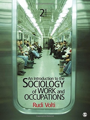 An Introduction to the Sociology of Work and Occupations — Rudi Volti (2011)