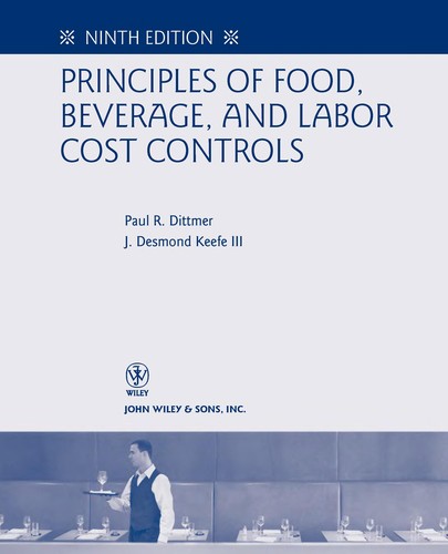 Principles of Food, Beverage, and Labor Cost Controls — Paul R. Dittmer et al. (2008)