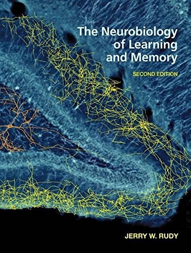 The Neurobiology of Learning and Memory — Jerry W. Rudy (2014)