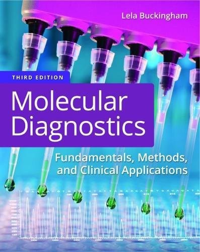 Molecular Diagnostics: Fundamentals, Methods, and Clinical Applications — Lela Buckingham (2019)