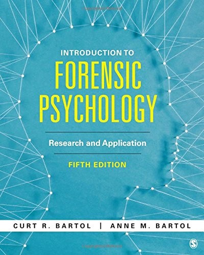 Introduction to Forensic Psychology: Research and Application — Curt R. Bartol et al. (2018)