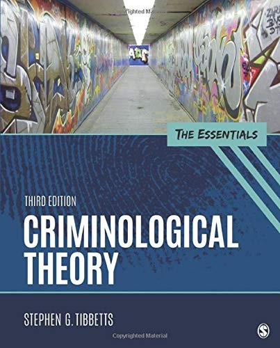 Criminological Theory: The Essentials — Stephen G. Tibbetts (2018)