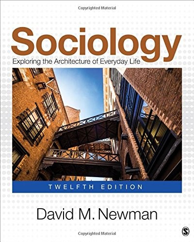 Sociology: Exploring the Architecture of Everyday Life — David M. Newman (2018)