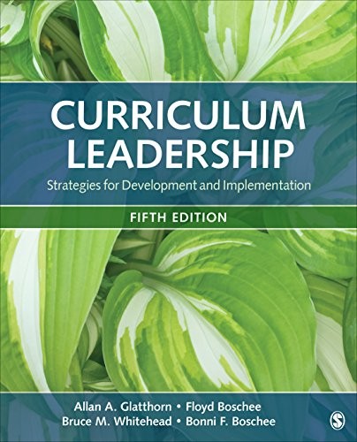 Curriculum Leadership: Strategies for Development and Implementation — Allan A. Glatthorn et al. (2018)