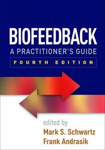 Biofeedback, Fourth Edition — Mark S. Schwartz et al. (2017)