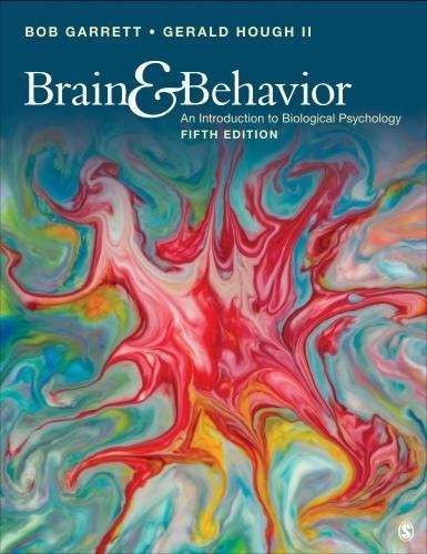 Brain & Behavior: An Introduction to Behavioral Neuroscience — Bob Garrett et al. (2017)