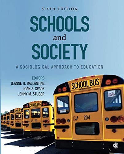 Schools and Society: A Sociological Approach to Education — Jeanne H. Ballantine et al. (2017)