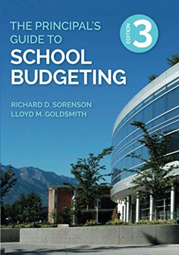 The Principal's Guide to School Budgeting — Richard D. Sorenson et al. (2017)