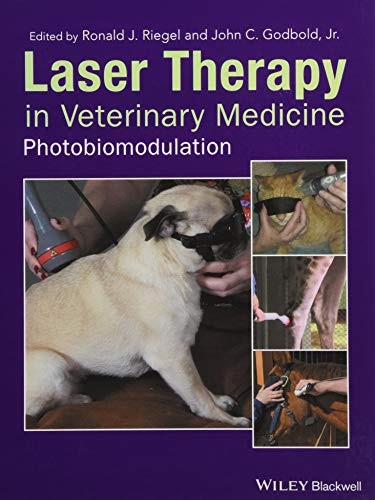 Laser Therapy in Veterinary Medicine: Photobiomodulation — Ronald J. Riegel et al. (2017)