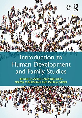 Introduction to Human Development and Family Studies — Bridget A. Walsh et al. (2017)