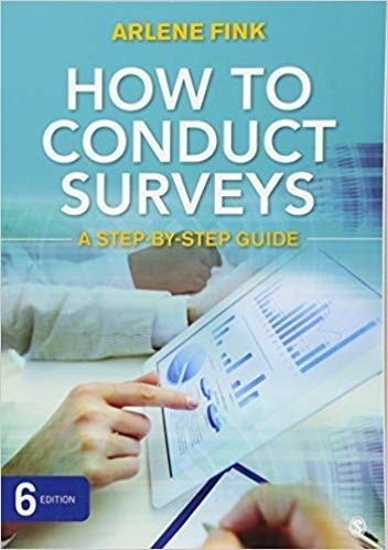 How to Conduct Surveys: A Step-by-Step Guide — Arlene Fink (2016)