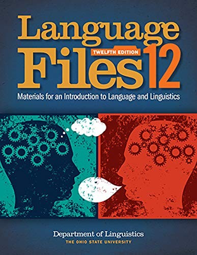 Language Files: Materials for an Introduction to Language and Linguistics — Department Of Linguistics (2016)