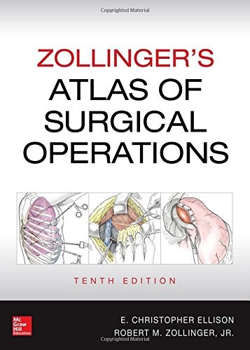 Zollinger's Atlas of Surgical Operations, Tenth Edition — E. Christopher Ellison et al. (2016)