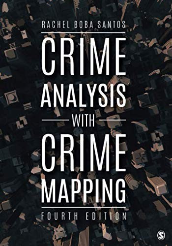 Crime Analysis with Crime Mapping — Rachel Boba Santos (2016)