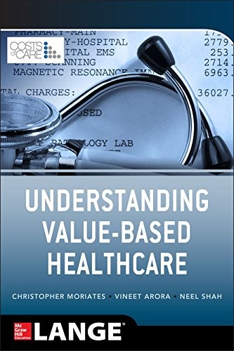 Understanding Value Based Healthcare — Neel Shah et al. (2015)