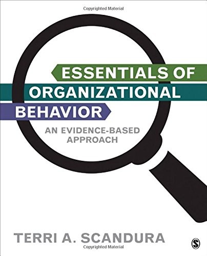 Essentials of Organizational Behavior: An Evidence-Based Approach — Terri A. Scandura (2015)
