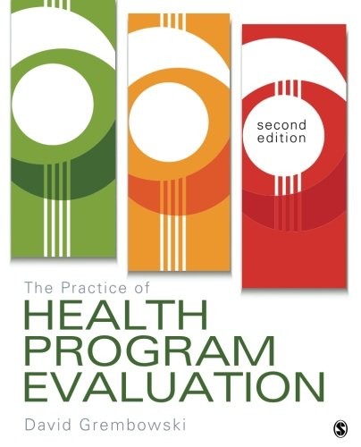 The Practice of Health Program Evaluation — David Grembowski (2015)
