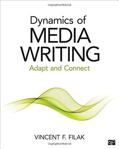 Dynamics of Media Writing: Adapt and Connect — Vincent F. Filak (2015)