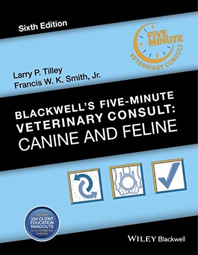 Blackwell's Five-Minute Veterinary Consult — Larry P. Tilley et al. (2015)