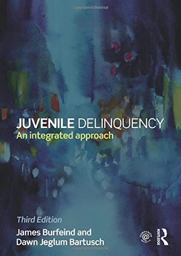 Juvenile Delinquency: An Integrated Approach — James Burfeind et al. (2015)