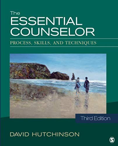 The Essential Counselor: Process, Skills, and Techniques — David Hutchinson (2014)