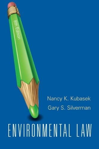 Environmental Law — Nancy K. Kubasek et al. (2014)
