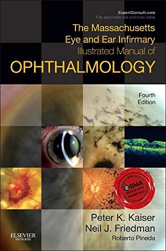 The Massachusetts Eye and Ear Infirmary Illustrated Manual of Ophthalmology — Peter K. Kaiser et al. (2014)