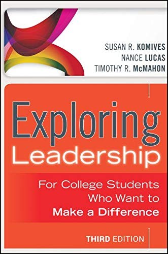 Exploring Leadership: For College Students Who Want to Make a Difference — Susan R. Komives et al. (2013)