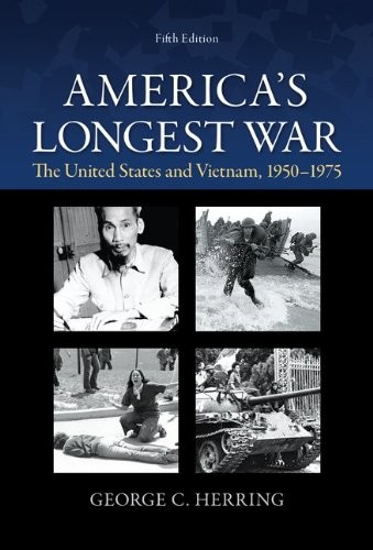 America's Longest War: The United States and Vietnam, 1950-1975 — George C. Herring (2013)