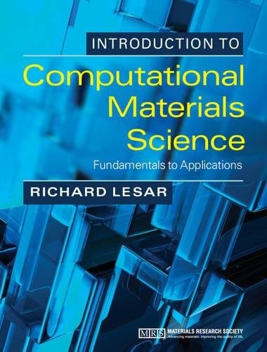Introduction to Computational Materials Science: Fundamentals to Applications — Richard LeSar (2013)