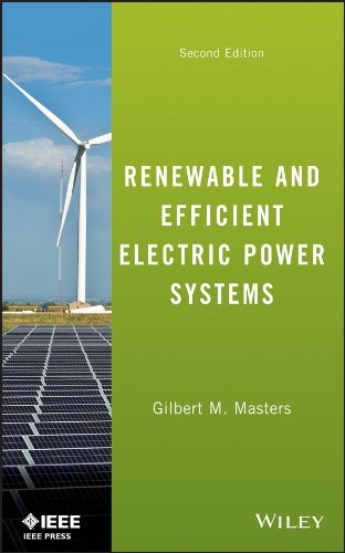 Renewable and Efficient Electric Power Systems — Gilbert M. Masters (2013)