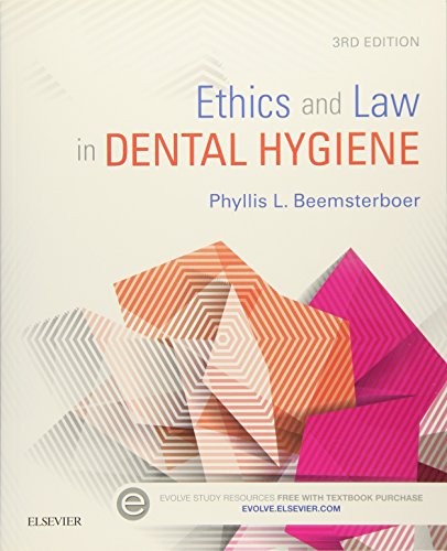 Ethics and Law in Dental Hygiene — Phyllis Beemsterboer (2016)