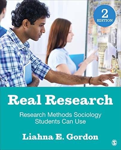 Real Research: Research Methods Sociology Students Can Use — Liahna Gordon (2019)