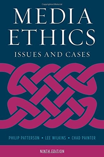 Media Ethics: Issues and Cases — Lee Wilkins et al. (2018)