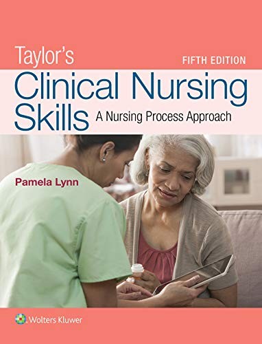 Taylor's Clinical Nursing Skills: A Nursing Process Approach — Pamela Barbara Lynn (2018)