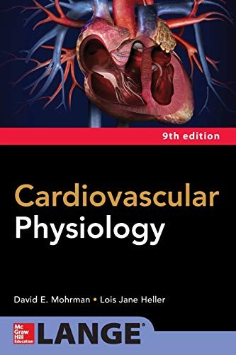 Cardiovascular Physiology, Ninth Edition — David E. Mohrman et al. (2018)