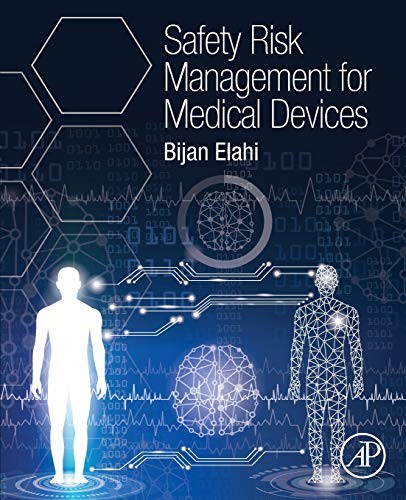 Safety Risk Management for Medical Devices — Bijan Elahi (2018)