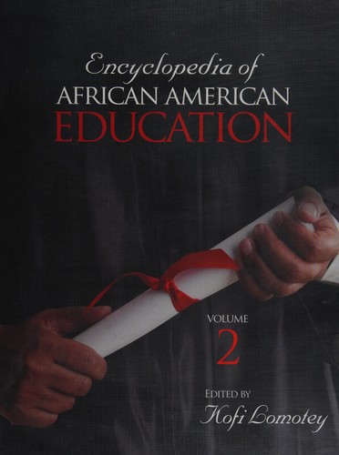 Encyclopedia of African American Education — Kofi Lomotey (2010)