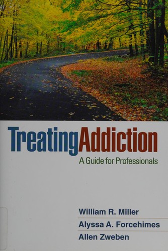Treating Addiction: A Guide for Professionals — William R. Miller et al. (2011)