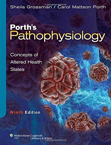 Porth's Pathophysiology: Concepts of Altered Health States — Sheila Grossman (2013)