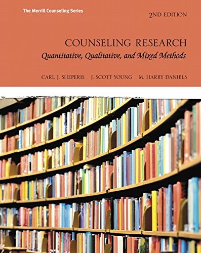 Counseling Research: Quantitative, Qualitative, and Mixed Methods — Carl Sheperis et al. (2017)