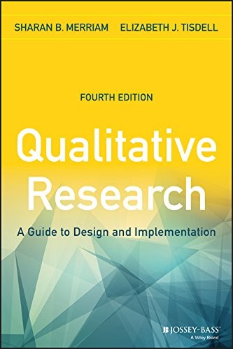 Qualitative Research: A Guide to Design and Implementation — Sharan B. Merriam et al. (2015)