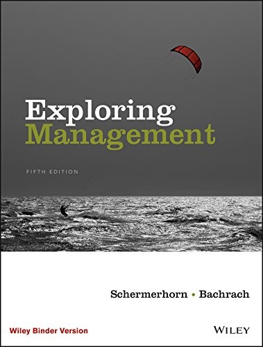 Exploring Management — John R. Schermerhorn, Jr. et al. (2015)